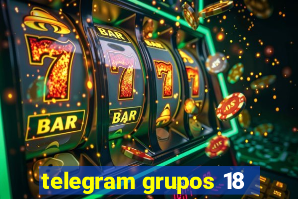 telegram grupos 18